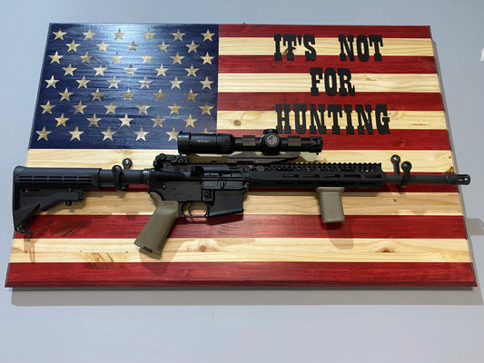 Wooden Flag Rifle Rack "It's Not For Hunting"